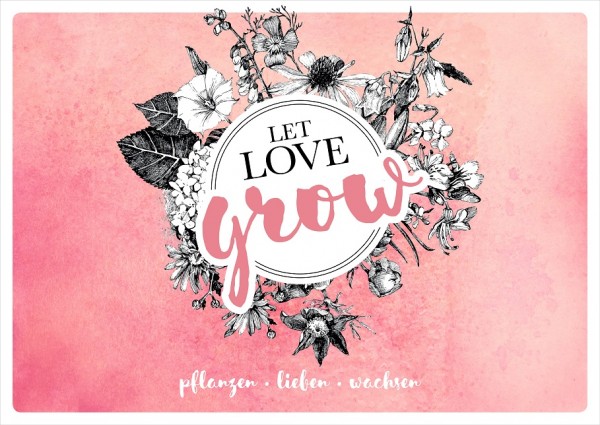18/1 Plakat - Let love grow